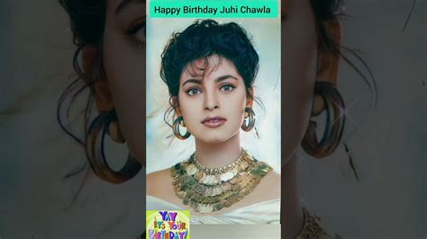 Happy Birthday Juhi Chawla Shorts YouTube