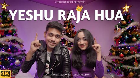 Yeshu Raja Hua Official Video Shawn Shanon New Christmas Song