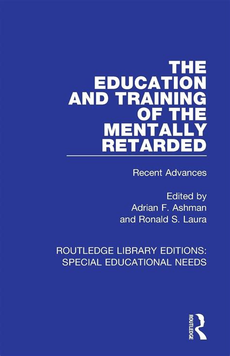 The Education and Training of the Mentally Retarded (Routledge Library