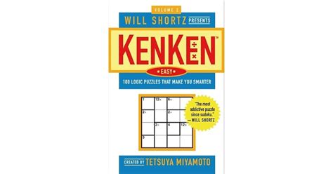 Will Shortz Presents Kenken Easy Volume 2 100 Logic Puzzles That Make You Smarter By Tetsuya