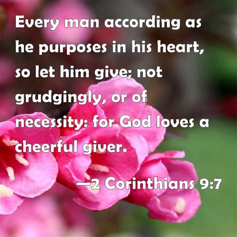 2 Corinthians 9 7 Every Man According As He Purposes In His Heart So Let Him Give Not