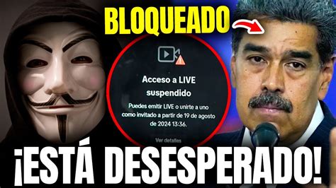 Anonymous Hace Que Nicolas Maduro Pierda La Cabeza Eliminaran Las