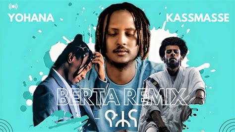 Yohana Feat Kassmasse Berta Isaac Grey Remix Youtube