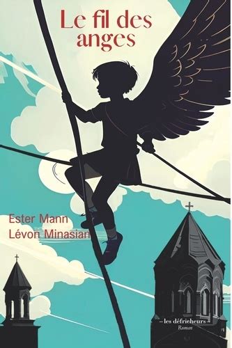 Le Fil Des Anges De Ester Mann Grand Format Livre Decitre