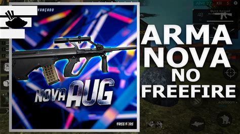 Garena ANUNCIA NOVA ARMA Do FREE FIRE AUG YouTube