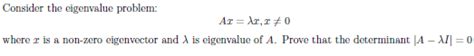 Solved Consider the eigenvalue problem Ax λx x 0 where x Chegg