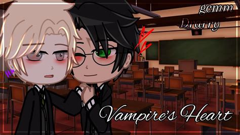 ♡vampires Heart♡ Drarry Gcmm Full Version Gacha Club Youtube