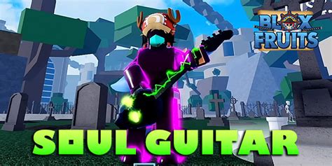 How to Get the Soul Guitar in Blox Fruits | by Muhabarishaji News | Medium