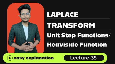 Unit Step Functions Heaviside Function Laplace Transform