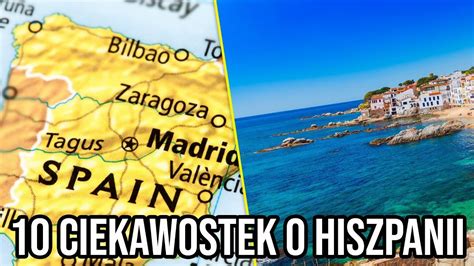 10 CIEKAWOSTEK O HISZPANII CDA