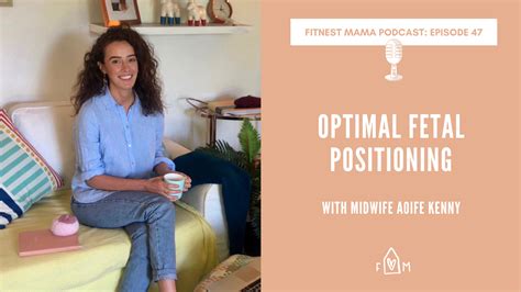 Optimal Fetal Positioning With Midwife Aoife Kenny Fitnest Mama