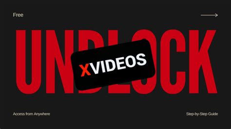 How To Unblock Xvideos Anywhere Top Methods For 2026