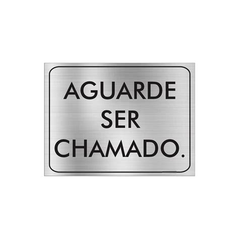 Placa Aguarde Ser Chamado Aluminio Shock Visual E Commerce