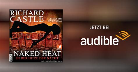 Naked Heat In der Hitze der Nacht von Richard Castle Hörbuch Download Audible de Deutsch