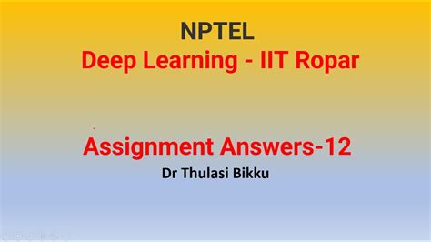 Nptel Deep Learning Iit Ropar Week 12 Assignment 12 Youtube