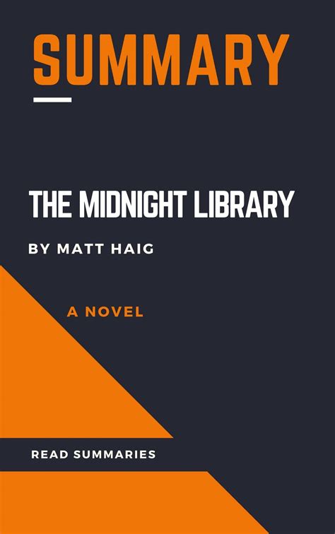 SUMMARY OF THE MIDNIGHT LIBRARY BY MATT HAIG: A NOVEL by READ SUMMARIES