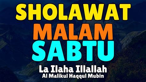 Sholawat Malam 1000 Berkah Laa Ilaha Illallah Al Malikul Haqqul Mubin