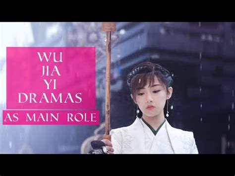 Wu Jia Yi Dramas As Main Role Youtube