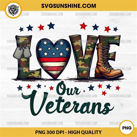 Love Our Veterans Png Proud Military Png Veterans Day Png Veteran Png