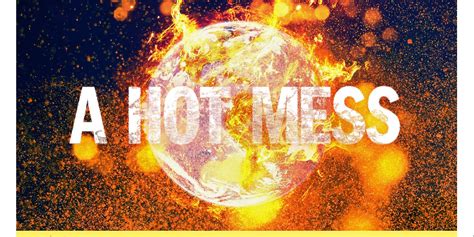 A Hot Mess Behind The Scenes Of The British Media S Climate Change Denialism
