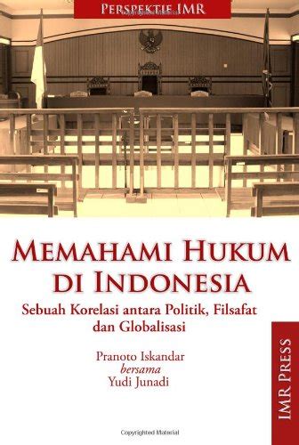 Memahami Hukum Di Indonesia Perspektif Imr Abebooks