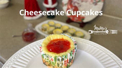 MeMe S Recipes Cheesecake Cupcakes YouTube