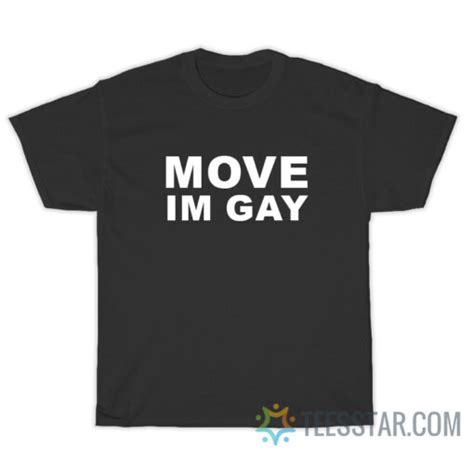 Grab It Fast Move Im Gay T Shirt For Unisex Teesstar