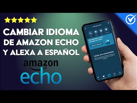 Guía práctica Cómo cambiar el idioma de Alexa en Echo Dot Como Reclamar