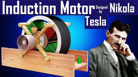 Induction Motor Designed By Nikola Tesla Induction Motor Nikola