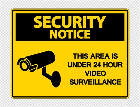 Security Notice This Area Is Under 24 Hour Video Surveillance Sign On