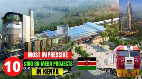 10 Most Impressive Mega Projects In Kenya Youtube