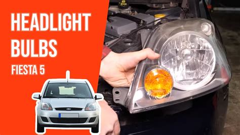 How To Replace The Headlight Bulbs Fiesta Youtube