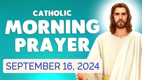 🙏 Catholic Morning Prayer Today 🙏 Monday September 16 2024 Prayers Youtube