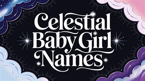 celestial baby girl names inspired  stars moons  galaxies