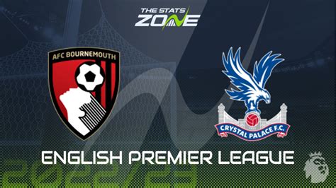 Bournemouth Vs Crystal Palace Preview Prediction 2022 23 English