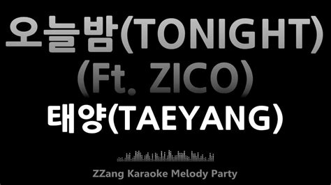 Taeyang Tonight Ft Zico Melody Mr Karaoke Youtube