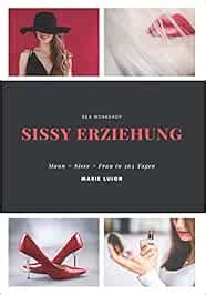 Sissy Erziehung Mann Sissy Frau In Tagen Sex Workshop Band Amazon De Luion Marie