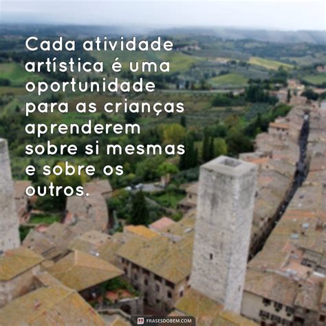 Frases Sobre Arte Na Educação Infantil - Frases Inspiradoras sobre Arte na Educação Infantil: Estimulando a ...
