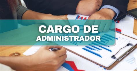 Administrador: o que faz, salário médio nas empresas e requisitos