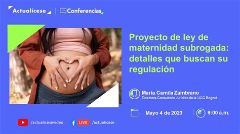 Proyecto De Ley De Maternidad Subrogada Detalles Que Buscan Su