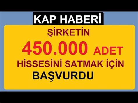 ŞİRKETİN 450 000 ADET HİSSESİNİ SATMAK İÇİN BAŞVURDU PARA HİSSE