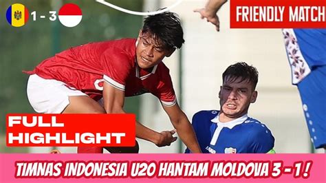 Full Highlight Indonesia U Vs Moldova U Leg Friendly