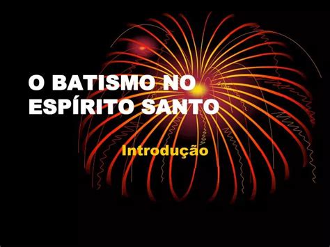 Ppt O Batismo No Esp Rito Santo Powerpoint Presentation Free