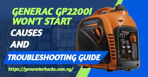 Generac GP2200i Won T Start Causes And Troubleshooting Guide