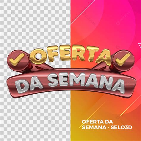 Oferta Da Semana Selo 3d Png Transparente Download Designi