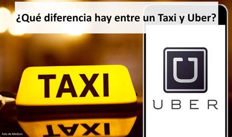 Qu Diferencia Hay Entre Un Taxi Y Uber