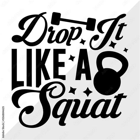 Drop It Like A Squat Svg Cut File Weights Svg Gym Svg Fitness Svg