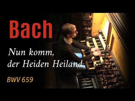 J S Bach Nun Komm Der Heiden Heiland Bwv Gert Van Hoef