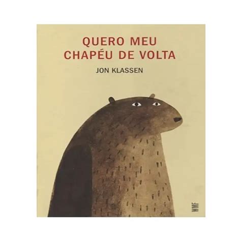 Quero Meu Chapéu De Volta - QUERO MEU CHAPEU DE VOLTA - Leitor Kids