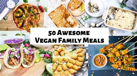 50 Awesome Vegan Family Meals | Yum Vegan Blog